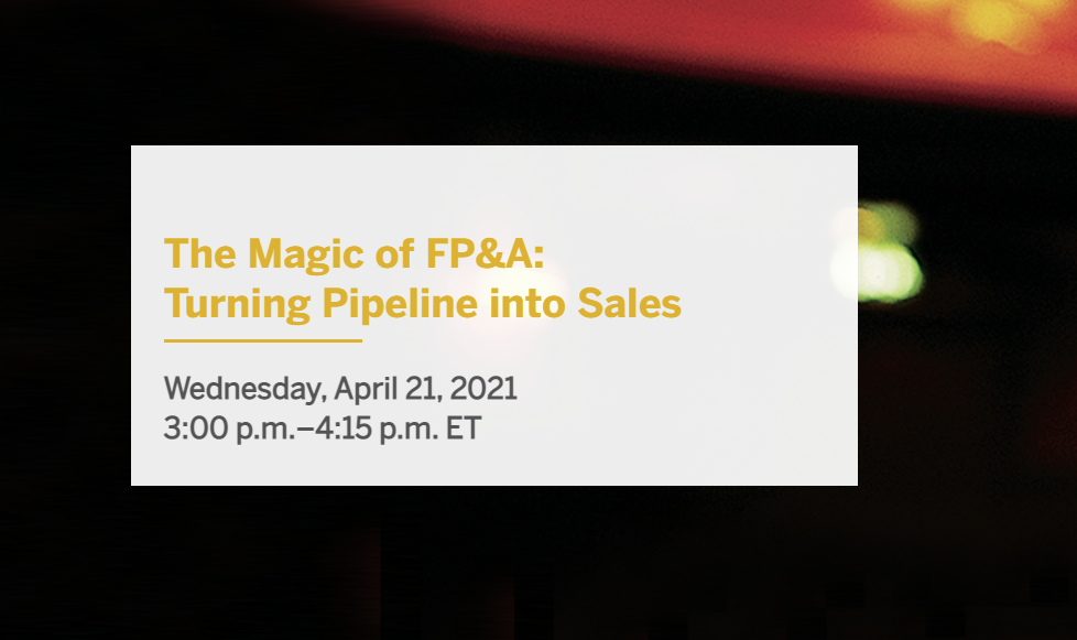 The Magic of FP&A: Turning Pipeline into Sales