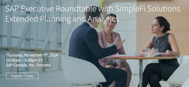 Toronto: SAP Executive Roundtable with SimpleFi Solutions – Extended Planning & Analytics